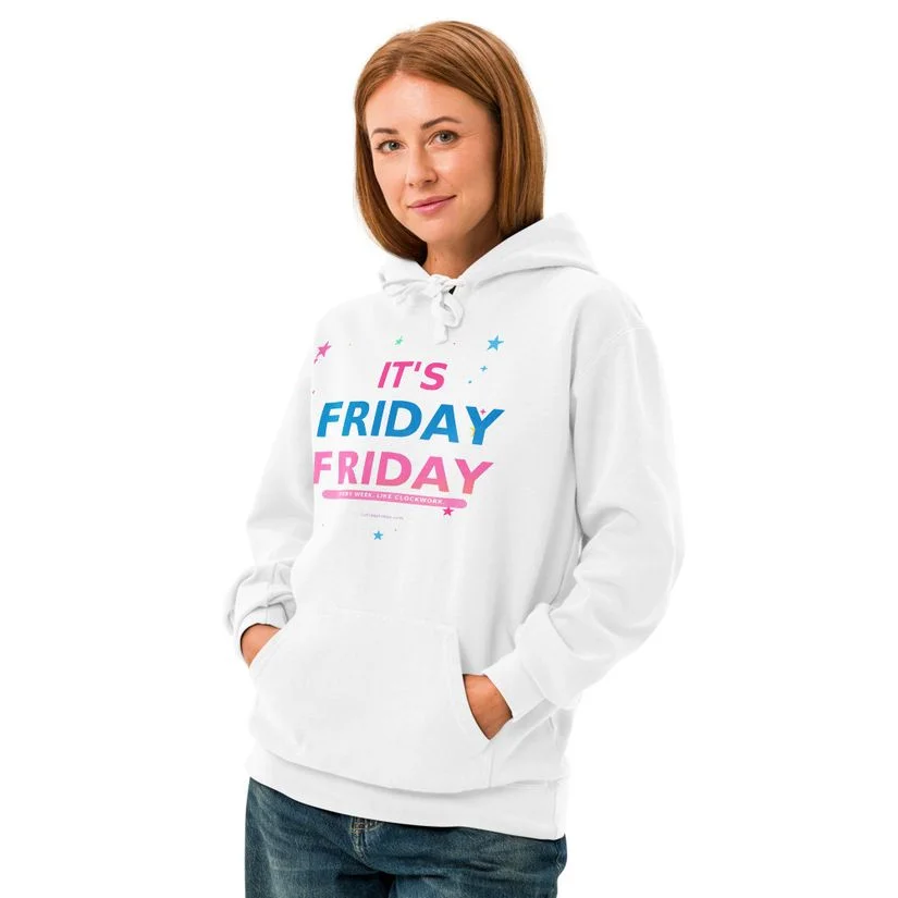 It's Friday Friday Hoodie